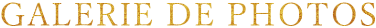 GALERIE DE PHOTOS